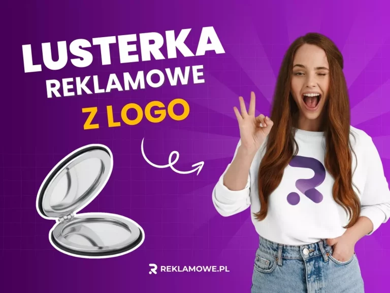 Lusterka reklamowe: Odbicie Twojej marki w codzienności klienta